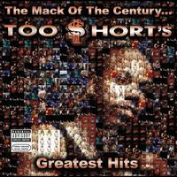 Too $hort - The Mack of the Century...Too $hort's Greatest Hits (Explicit)