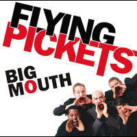 Flying Pickets - Big Mouth