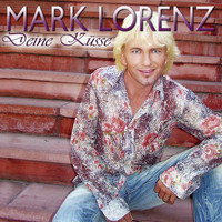 Mark Lorenz - Deine Küsse