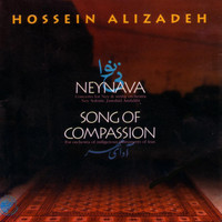 Hossein Alizadeh - NeyNava and Song of Compassion