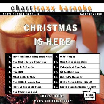 Charttraxx Karaoke - Spotlight Karaoke, Vol. 6 - Christmas Is Here