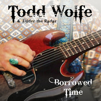 Todd Wolfe - Borrowed Time