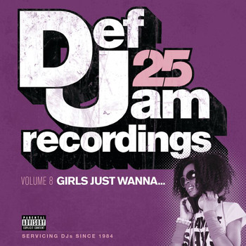 Various Artists - Def Jam 25, Vol. 8: Girls Just Wanna (Explicit Version)