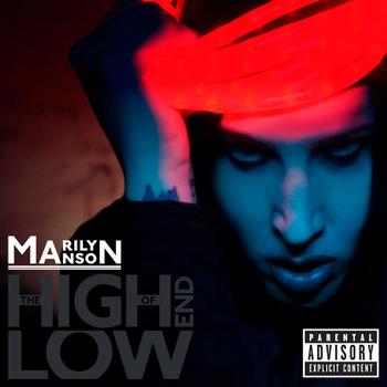 Marilyn Manson - The High End of Low (International Version [Explicit])