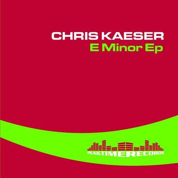 Chris Kaeser - E Minor EP