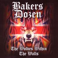 Bakers Dozen - The Wolves Within The Walls