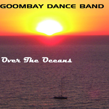 Goombay Dance Band - Over The Oceans