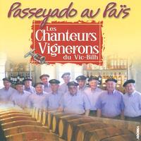 Les chanteurs vignerons du Vic-Bilh - Passeyado Au Païs