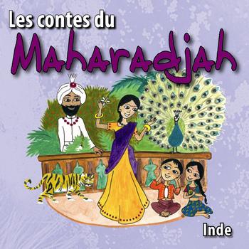 Bernadette Le Saché - Les contes du Maharadjah (Inde)