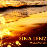 Sina Lenz - Meilenweit