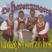 De Havenzangers - Vandaag Is 't Weer Zo'n Feest