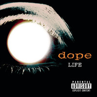 Dope - Life (Explicit)