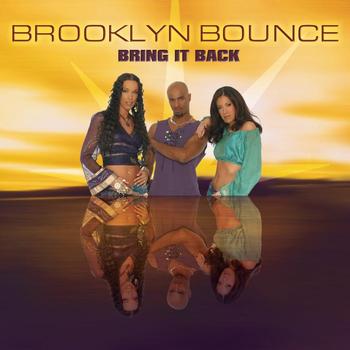 Brooklyn Bounce - Bring It Back