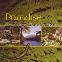 David Antony Clark & Les B. Mcpherson - Paradise: New Zealand's Natural Soundscape