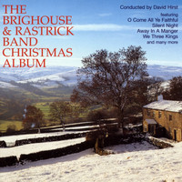The Brighouse & Rastrick Band - Christmas Album