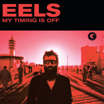 Eels - My Timing Is Off (digital single track)