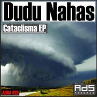 Dudu Nahas - Cataclisma EP