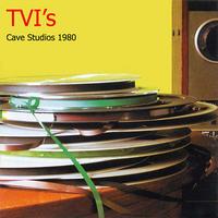 TVI's - Cave Studio 1980