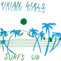Vivian Girls - Surf's Up