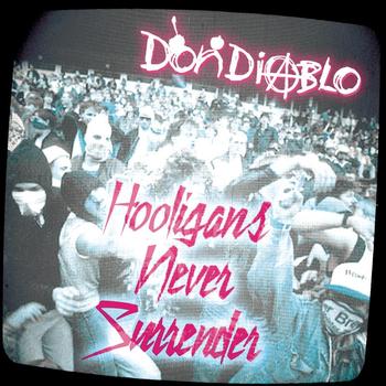 Don Diablo - Hooligans Never Surrender