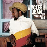 Wyclef Jean - The Preacher's Son (Explicit)