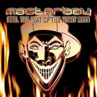 Masterboy - Feel The Heat Of The Night 2003