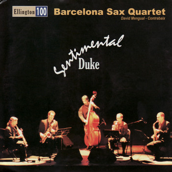 Barcelona Sax Quartet - Sentimental Duke