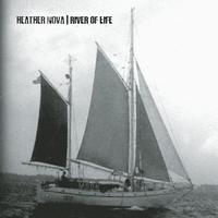 Heather Nova - River of Life