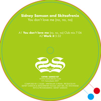 Sidney Samson & Skitzofrenix - You Don't Love Me (no, no, no)