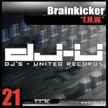Brainkicker - F.M.W. (Explicit)
