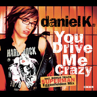 Daniel Küblböck - You Drive Me Crazy