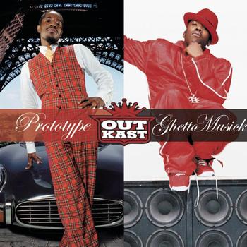 Outkast - Prototype / Ghetto Musick (Explicit)