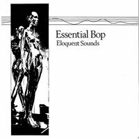 Essential Bop - Eloquent Sounds