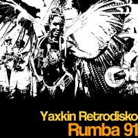 Yaxkin Retrodisko - Rumba 91