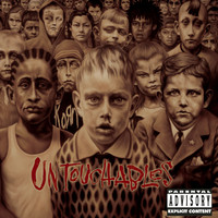 Korn - Untouchables (Explicit)