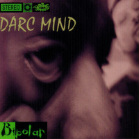 Darc Mind - Bipolar (Explicit)