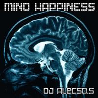 Dj Alecso.S - Mind Happiness