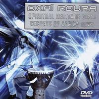 Oxaï Roura - Spiritual Heritage part.1 (secrets of Afrika) (Live)