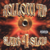 Hollow Tip - Slug 4 Slug (Explicit)