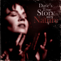 Dave's True Story - Nature