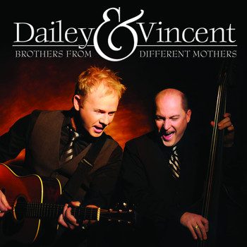Dailey & Vincent - Brothers From Different Mothers