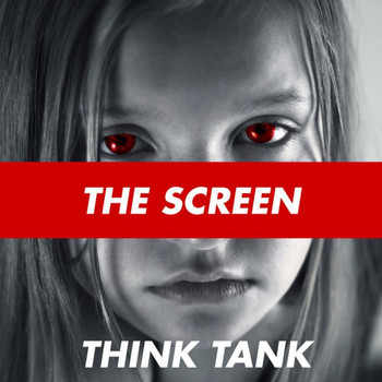 Think Tank - The Screen
