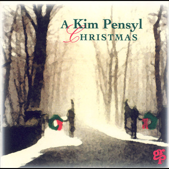 Kim Pensyl - A Kim Pensyl Christmas