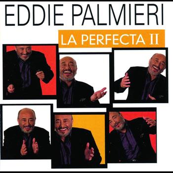 Eddie Palmieri - La Perfecta II