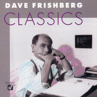 Dave Frishberg - Dave Frishberg Classics