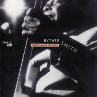 Byther Smith - Throw Away The Book