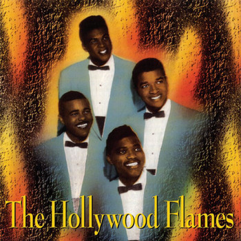 The Hollywood Flames - The Hollywood Flames
