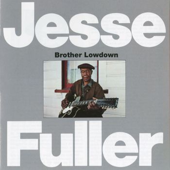 Jesse Fuller - Brother Lowdown