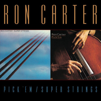 Ron Carter - Pick 'Em/Super Strings