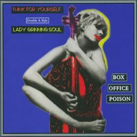 Box Office Poison - Think For Yourself / Lady Grinning Soul